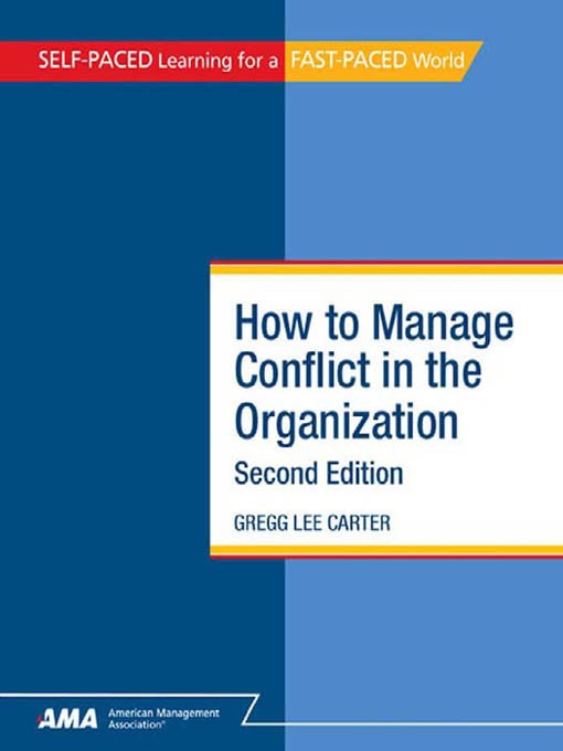 Title details for How To Manage Conflict in the Organization by Gregg Lee Carter - Available